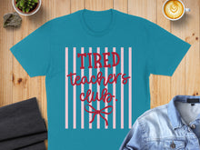 Load image into Gallery viewer, Teal t-shirt with pink stripes and "Tired Teachers Club" text.