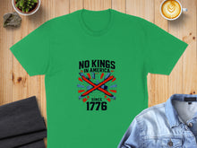 Load image into Gallery viewer, Green t-shirt with "NO KINGS SINCE 1776" text and crossed axe graphic.