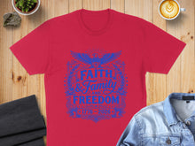 Load image into Gallery viewer, Red t-shirt with blue "Faith, Family, Freedom 1776-2026" graphic.