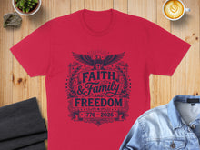 Load image into Gallery viewer, Red t-shirt with "Faith & Family Freedom 1776-2026" graphic.