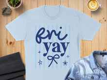 Load image into Gallery viewer, Light blue t-shirt with "Fri Yay" text and star graphics.