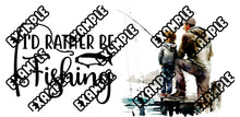 Load image into Gallery viewer, Dad Son Rather be Fishing UV DTF Wrap #83