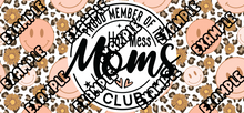 Load image into Gallery viewer, Hot Mess Mom Club UV DTF Wrap #131