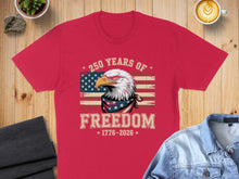 Load image into Gallery viewer, Red t-shirt with eagle, American flag, and "250 Years of Freedom 1776-2026".