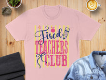 Load image into Gallery viewer, Pink t-shirt with "Tired Teachers Club" text and apple graphic.
