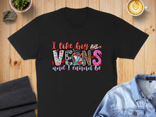 Load image into Gallery viewer, Black t-shirt with text "I like big VEINS and I cannot lie" and colorful graphics.