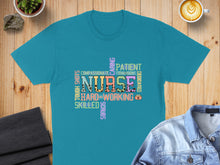 Load image into Gallery viewer, Turquoise t-shirt with "Nurse" in large colorful letters and related words.