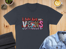 Load image into Gallery viewer, Dark gray t-shirt with "I like big VEANS and I cannot be" text and scattered graphic elements.