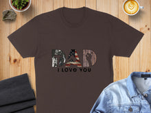 Load image into Gallery viewer, Brown t-shirt with "DAD" design incorporating American flag and wood textures, and "I LOVE YOU" below.