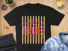 Load image into Gallery viewer, Black t-shirt with "TEACHER" in pink and yellow stripes, lightning bolt, and quote.