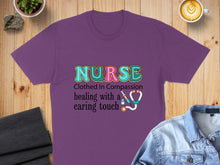 Load image into Gallery viewer, Purple t-shirt with "Nurse" and "Clothed In Compassion healing with a caring touch" text.