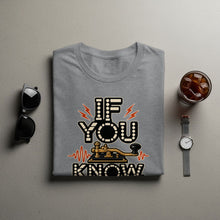 Load image into Gallery viewer, Grey t-shirt with "IF YOU KNOW" text and a vintage telegraph key graphic.