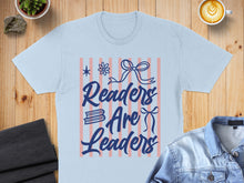 Load image into Gallery viewer, Light blue t-shirt with "Readers Are Leaders" text and pink stripes.