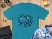 Load image into Gallery viewer, Teal t-shirt with "Dad" surrounded by positive adjectives.