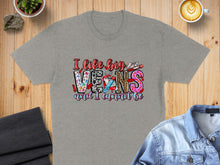 Load image into Gallery viewer, Grey t-shirt with "I like big veins and I cannot lie" text in colorful, varied font.