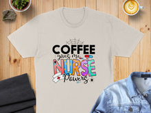 Load image into Gallery viewer, Cream t-shirt with "Coffee Gives Me Nurse Powers" text and graphic elements.