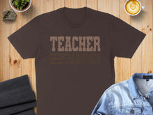 Load image into Gallery viewer, T-shirt with "TEACHER" and "Some days I rock it" text.