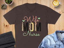 Load image into Gallery viewer, Brown t-shirt with "Wife Mom Nurse" text in colorful leopard print.
