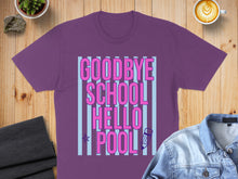 Load image into Gallery viewer, Purple t-shirt with "Goodbye School Hello Pool" text and pencil graphic.