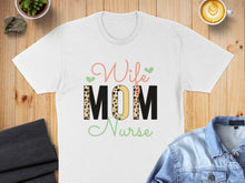 Load image into Gallery viewer, White t-shirt with "Wife Mom Nurse" text in leopard print and pastel colors.