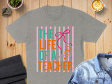 Load image into Gallery viewer, Grey t-shirt with "The Life of a Teacher" text and pencil design.