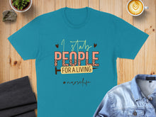 Load image into Gallery viewer, Teal t-shirt with "I stab people for a living #nurselife" text.