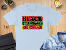 Load image into Gallery viewer, Light blue t-shirt with "BLACK no sugar NO CREAM" text and stars.