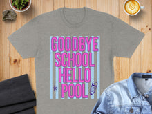 Load image into Gallery viewer, Grey t-shirt with "Goodbye School Hello Pool" text and pencil graphic.
