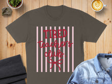 Load image into Gallery viewer, Brown t-shirt with pink stripes and "Tired Teacher's Club" text.