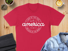 Load image into Gallery viewer, Red t-shirt with "America, Land of the Free Since 1776 Because of the Brave" text.
