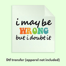 Load image into Gallery viewer, Sarcastic Retro DTF Transfer | Ready to Press Transfer | DTF Transfer | Funny Sarcastic DTF Transfers 0011