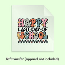 Load image into Gallery viewer, Last Day of School DTF Transfer | Ready to Press Transfer | DTF Transfer | Teacher DTF Transfers 0014