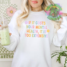 Load image into Gallery viewer, If It Costs Your Mental Health It's Too Expensive Retro Ready to Press DTF Transfer, Mental Health DTF Transfers, Ready to Press Transfers