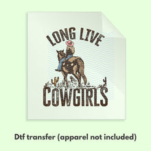 Load image into Gallery viewer, Ready to Press Long Live Cowgirls Country Southern Western DTF Transfer Country Cowgirl DTF Transfer Apparel Transfer Tshirt Transfer D0068