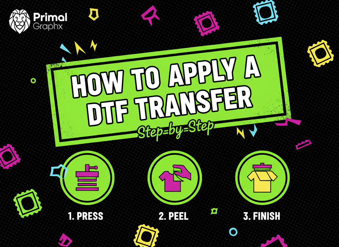 How to Apply a DTF Transfer – Primal Graphx