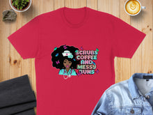 Load image into Gallery viewer, Red t-shirt with "Scrubs Coffee and Messy Buns" and nurse graphic.
