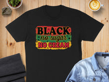 Load image into Gallery viewer, Black t-shirt with "BLACK no SUGAR no CREAM" text, stars, and stripes.
