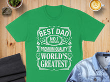 Load image into Gallery viewer, Green t-shirt with "Best Dad No. 1 Forever World's Greatest" text.
