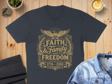 Load image into Gallery viewer, Dark t-shirt with gold "Faith &amp; Family Freedom 1776-2026" design.
