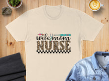 Load image into Gallery viewer, "Wife Mom Nurse" text with stethoscope and thermometer graphic on a t-shirt.
