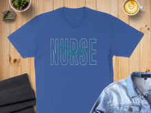 Load image into Gallery viewer, Blue t-shirt with "NURSE" text in light blue outline.
