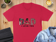 Load image into Gallery viewer, Red t-shirt with "DAD" text art featuring American flag and wrench, and "I LOVE YOU".
