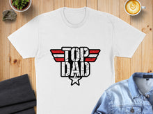 Load image into Gallery viewer, White t-shirt with "TOP DAD" in distressed red, white, and blue lettering.
