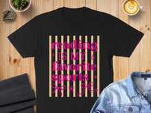 Load image into Gallery viewer, Black t-shirt with pink text "Reading is my favorite sport" and bow design.
