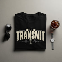 Load image into Gallery viewer, Black t-shirt with "BUILT TO TRANSMIT" text and radio tower graphic.
