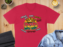 Load image into Gallery viewer, Red t-shirt with "DAD" in crown and flag design, text: Strong, Hero, Protector, Black, Leader, Provider, Man of God.
