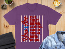 Load image into Gallery viewer, Purple t-shirt with "YOU ARE KIND. SMART. HELPFUL. GRATEFUL. ENOUGH. STRONG. LOVED. UNIQUE." text.
