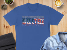 Load image into Gallery viewer, Blue t-shirt with "The Department of Education DEFT" in red, white, and blue flag design.

