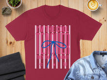 Load image into Gallery viewer, Burgundy t-shirt with "I'm the cool teacher they told you about" text and blue bow.
