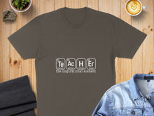 Load image into Gallery viewer, Te Ac H Er "the inspirational element" graphic t-shirt.
